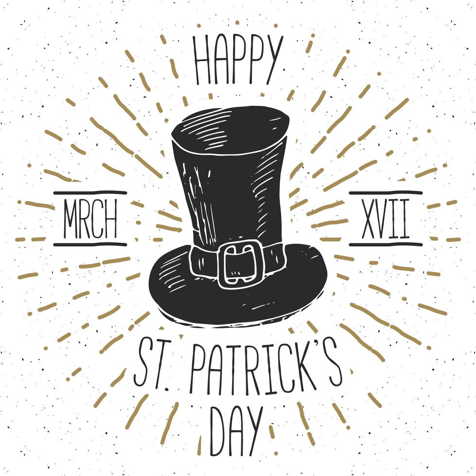 étiquette vintage, chapeau de lutin dessiné à la main, carte de voeux joyeux saint patricks day, badge rétro texturé grunge, illustration vectorielle de typographie design. vecteur