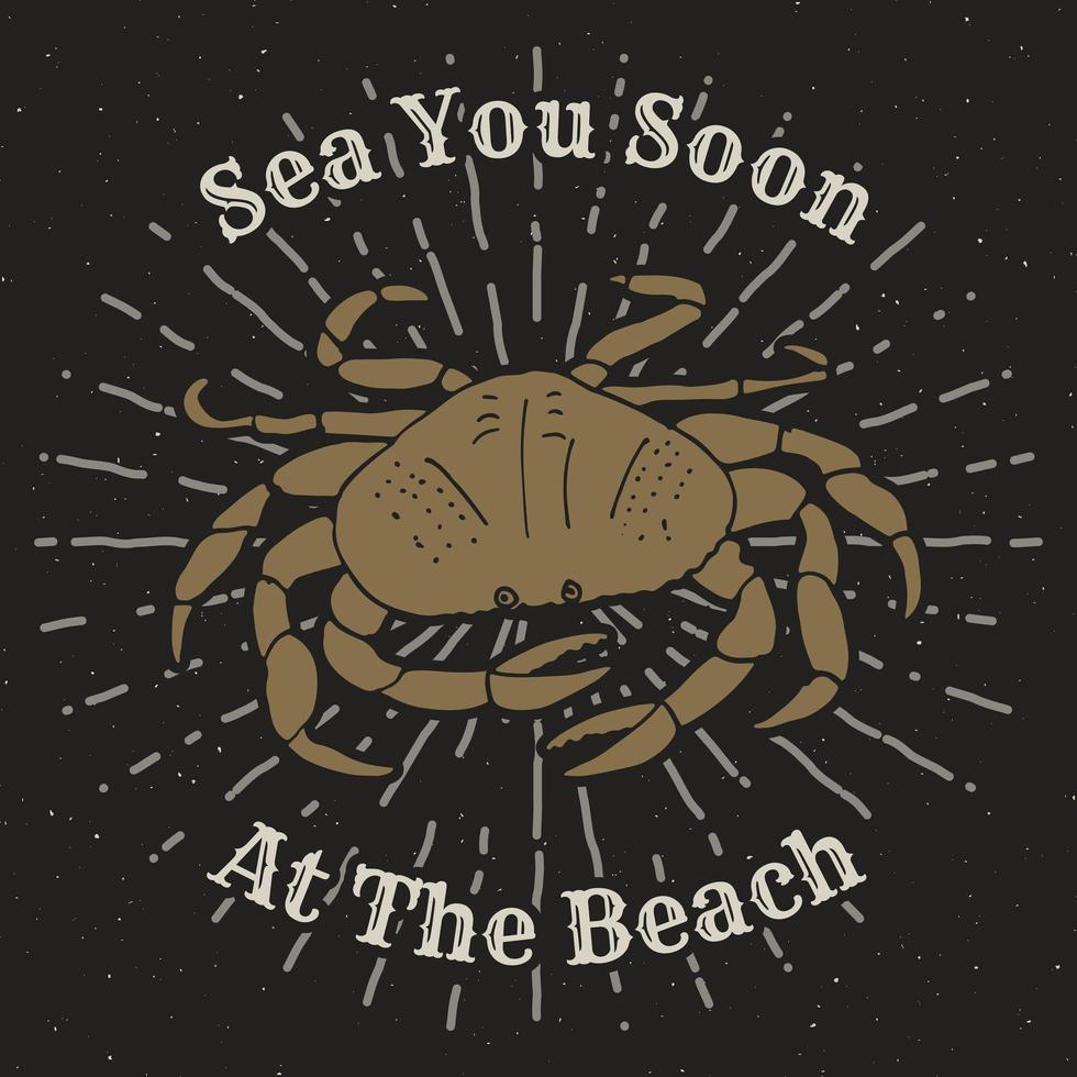 Étiquette vintage grunge texturé dessiné à la main, conception de typographie insigne rétro ou t-shirt avec illustration vectorielle de crabe et texte vecteur