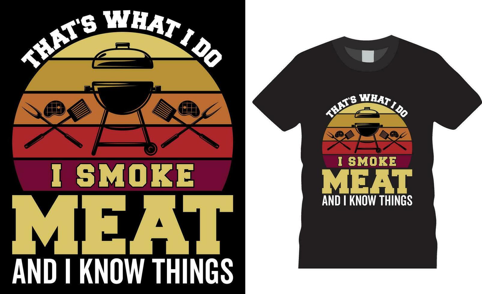 c'est quoi je faire je fumée Viande et je connaître des choses marrant un barbecue barbecue typographie vecteur T-shirt conception.