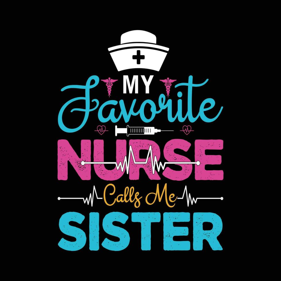 mon préféré infirmière appel moi sœur, infirmière typographie T-shirt conception infirmière citations T-shirt vecteur