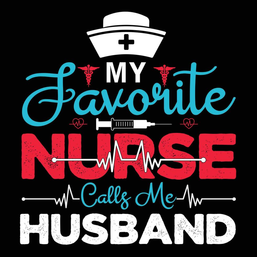 mon préféré infirmière appel moi mari, infirmière typographie T-shirt conception infirmière citations T-shirt vecteur