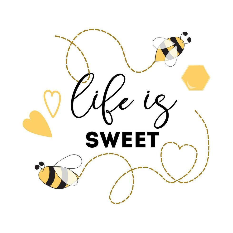 main l'écriture citation 'vie est doux' mon chéri abeille nid d'abeille cœur positif imprimable signe Créatif branché art affiche la vie est sucré caractères élément phrase logo symbole dans Jaune Couleur vecteur illustration.