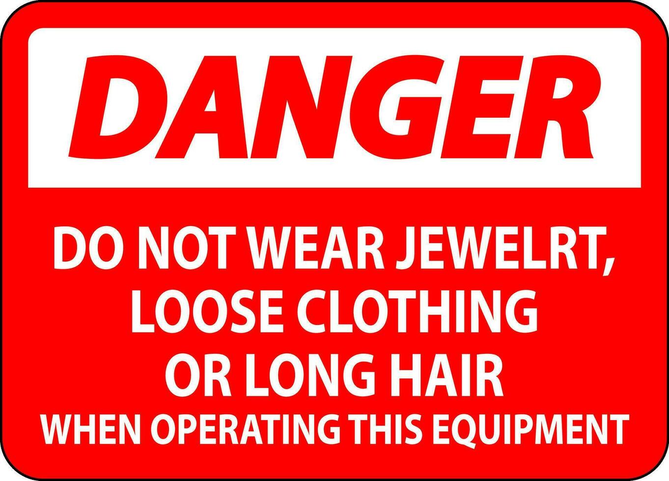 danger signe faire ne pas porter bijoux, ample Vêtements ou longue cheveux lorsque en fonctionnement cette équipement vecteur