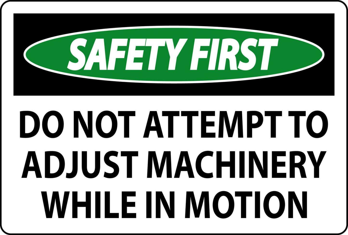 sécurité premier signe faire ne pas tentative à régler machinerie tandis que dans mouvement vecteur