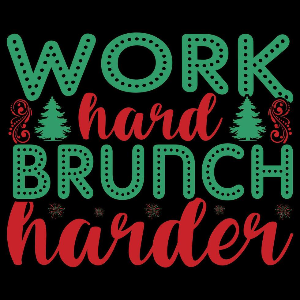 travail difficile brunch Plus fort T-shirt conception vecteur