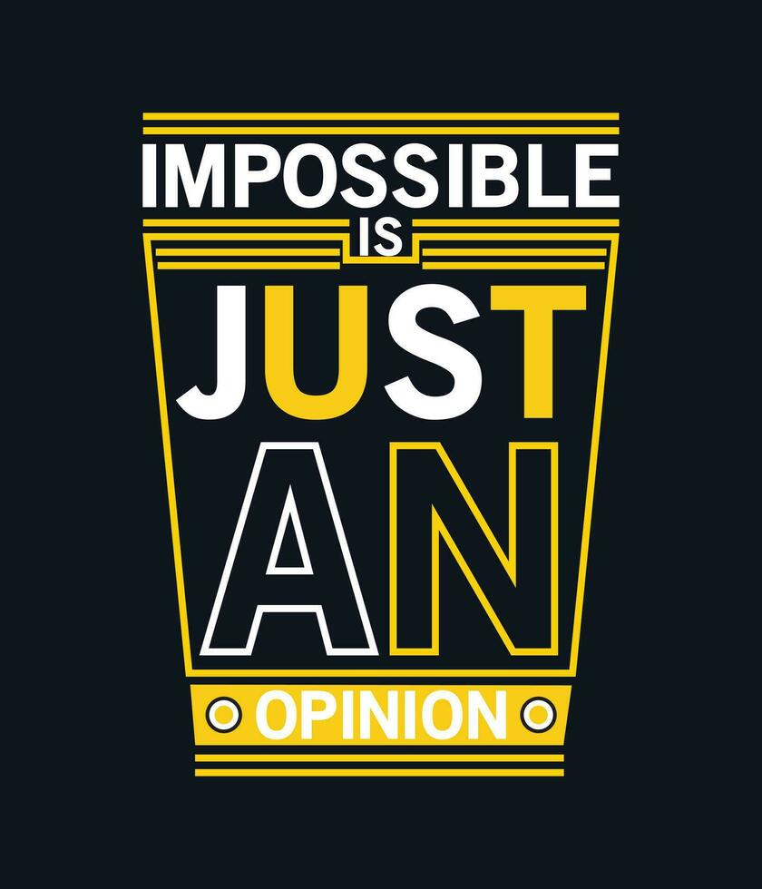 vecteur impossible est juste un opinion branché typographie T-shirt conception modèle.