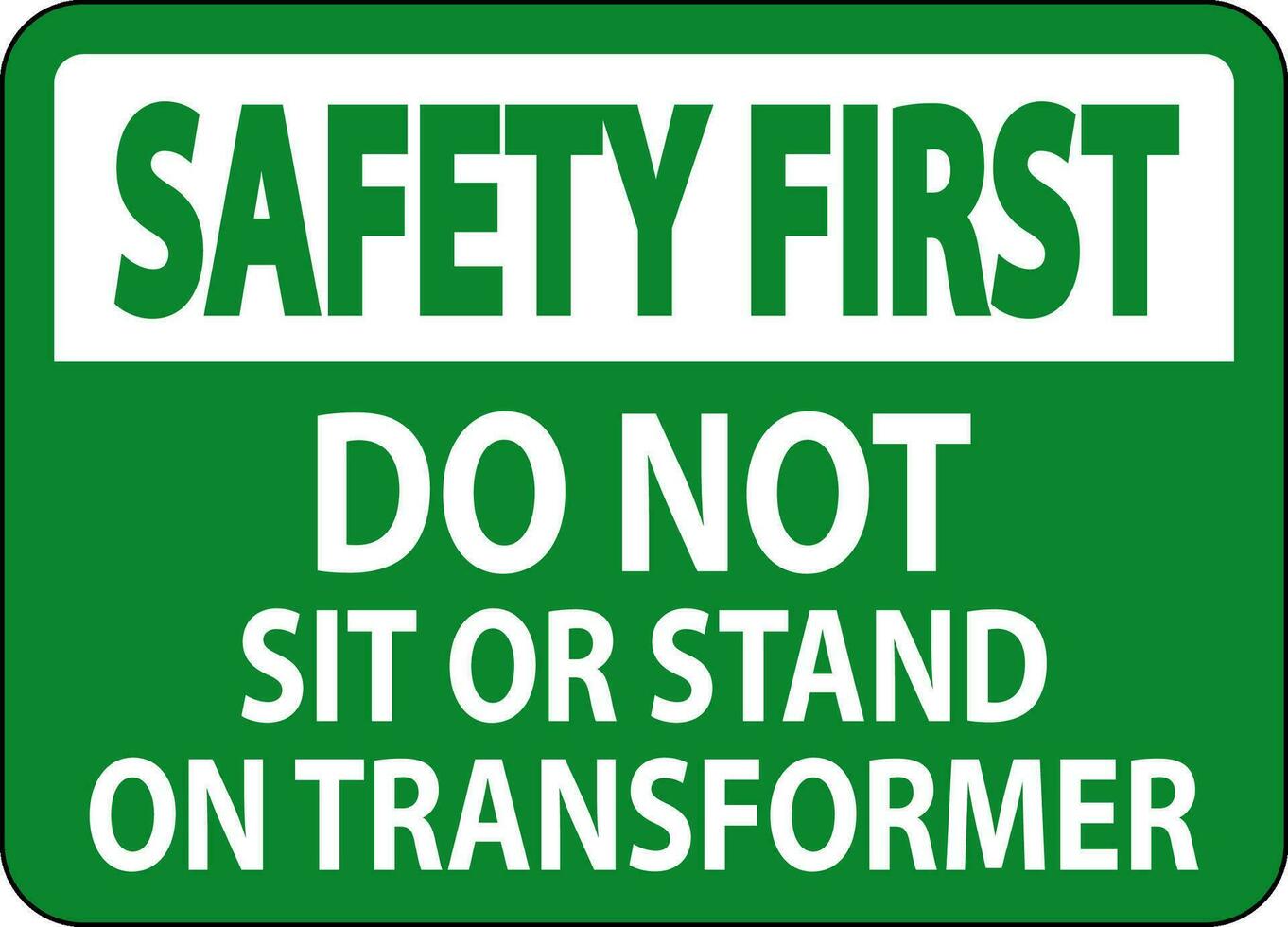 sécurité premier signe faire ne pas asseoir ou supporter sur transformer vecteur