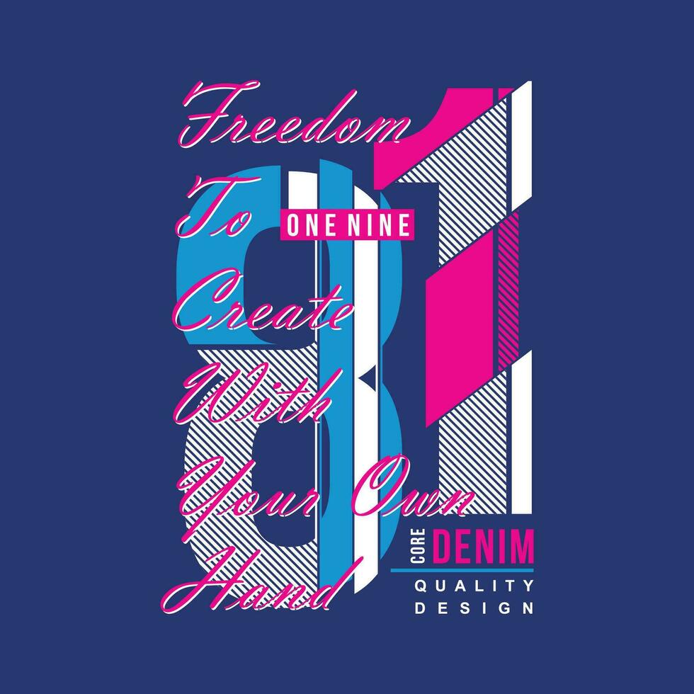 liberté à créer slogan graphique, t chemise vecteur, illustration, pour cool décontractée Pour des hommes style vecteur