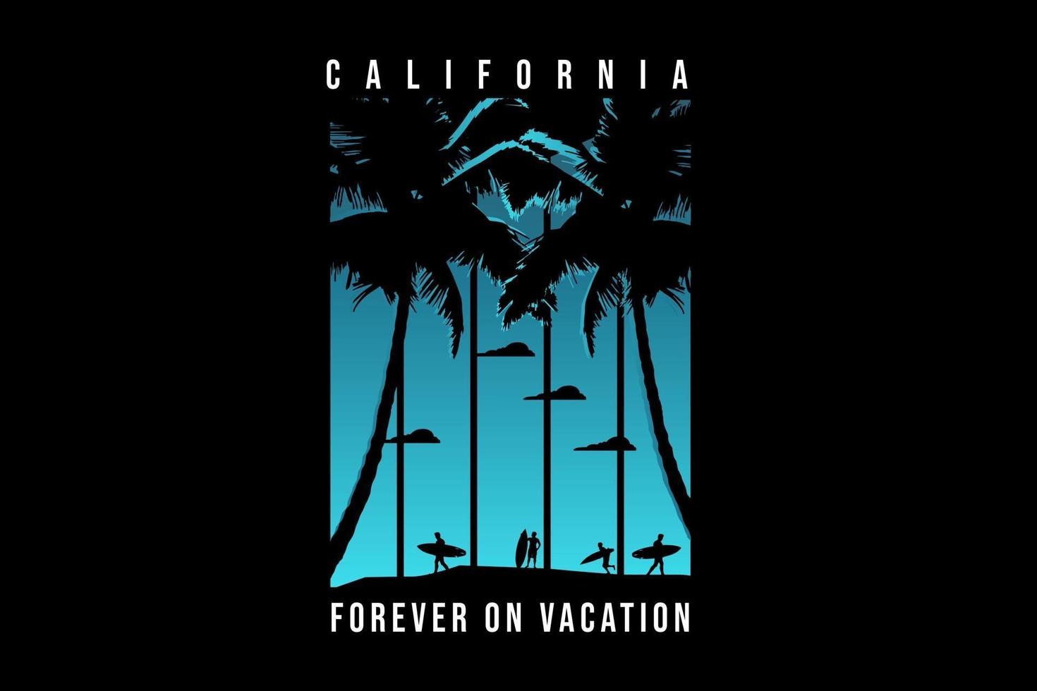 Californie pour toujours sur vocation couleur bleu et noir vecteur