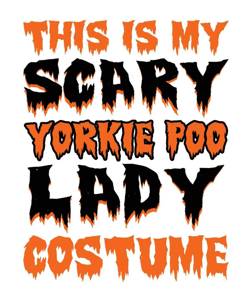 cette est mon effrayant yorkie caca Dame costume Halloween T-shirt impression modèle vecteur