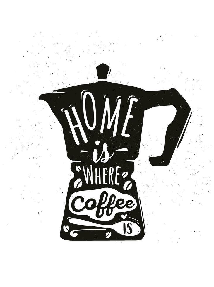 rétro café fabricant avec une caractères Accueil est où café est. café pot avec motivation citation, main tiré vecteur