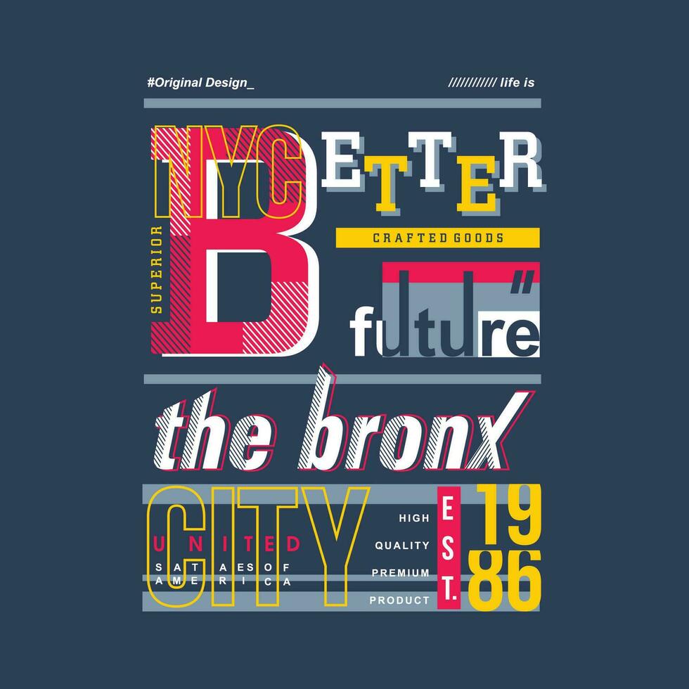 le bronx mieux futur typographie vecteur, graphique conception, mode illustration, pour décontractée style impression t chemise vecteur