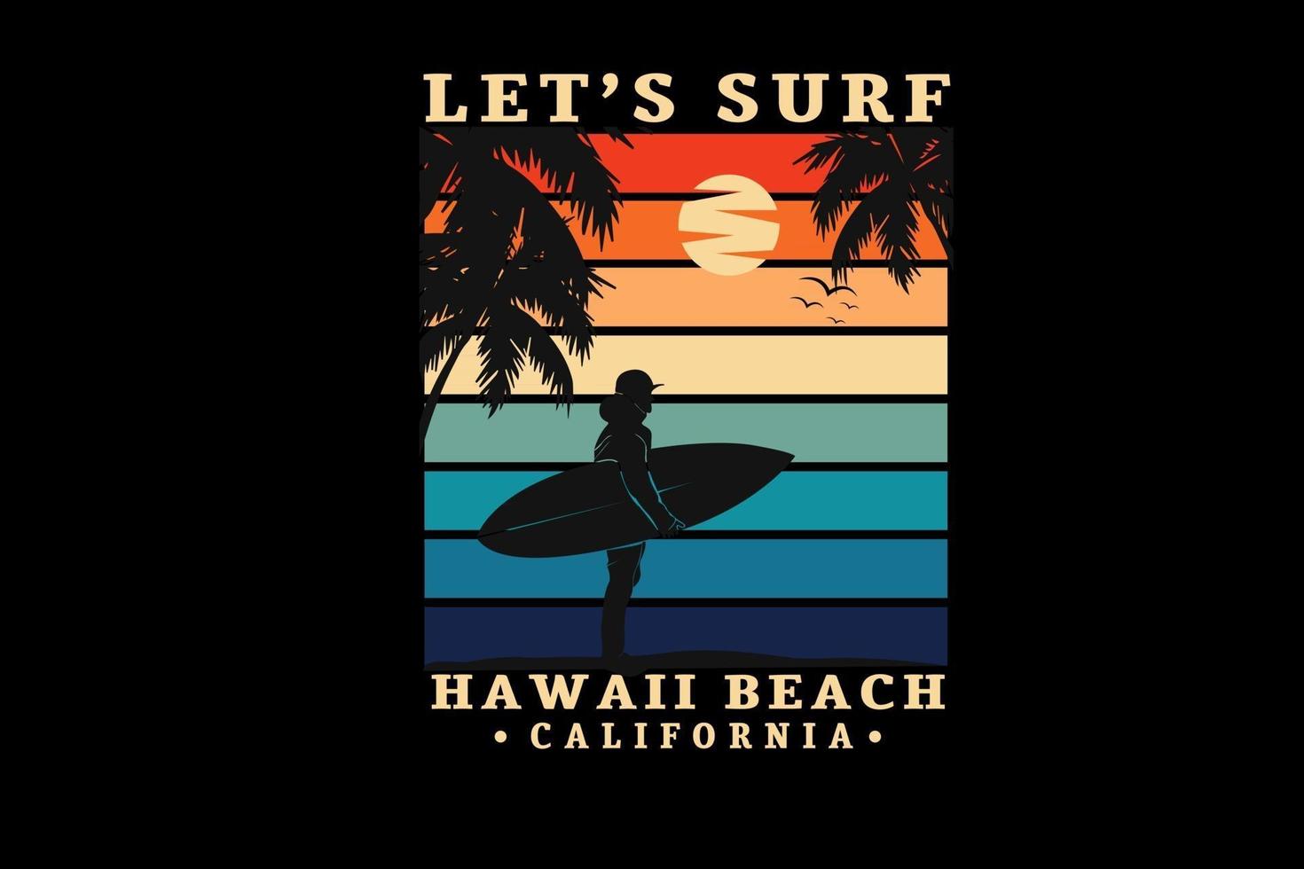 Let's surf hawaii beach california couleur vert orange et crème vecteur