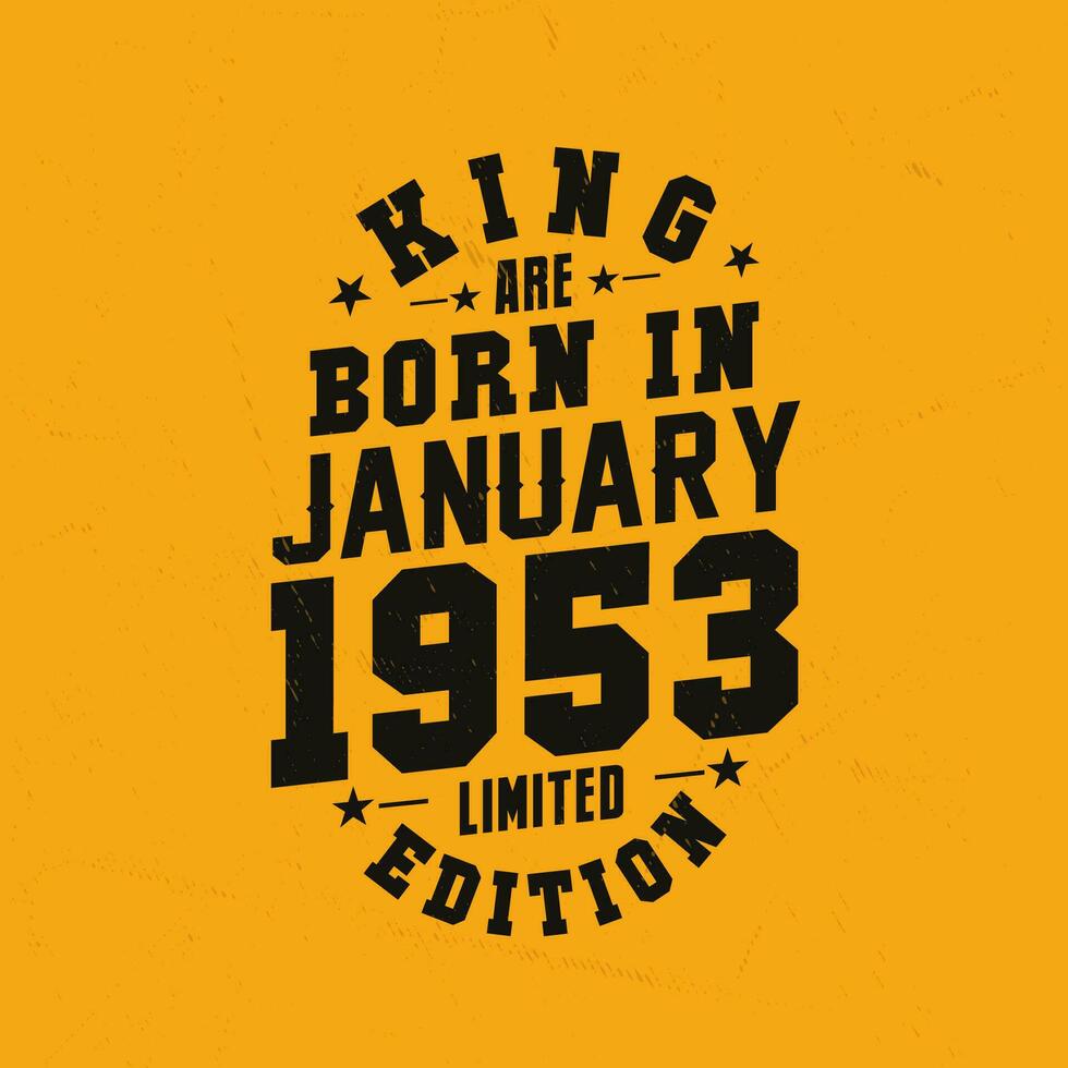Roi sont née dans janvier 1953. Roi sont née dans janvier 1953 rétro ancien anniversaire vecteur