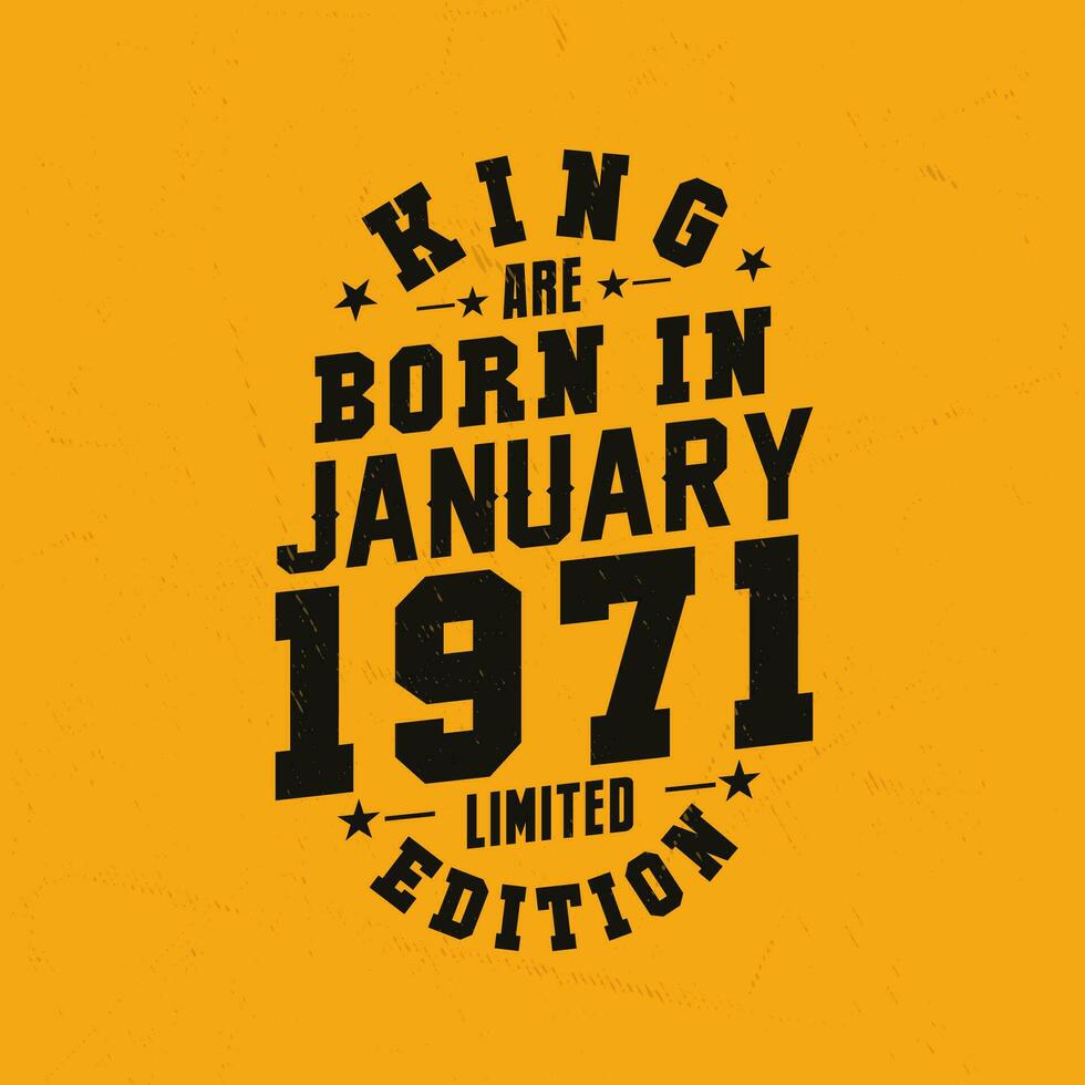 Roi sont née dans janvier 1971. Roi sont née dans janvier 1971 rétro ancien anniversaire vecteur