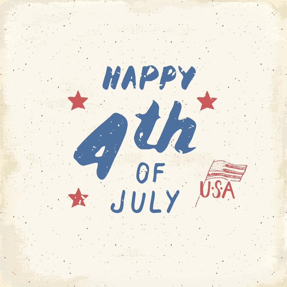 joyeux jour de l'indépendance, quatrième de juillet, carte de voeux vintage usa, célébration des états-unis d'amérique. lettrage à la main, illustration vectorielle de vacances américaines grunge texturé design rétro. vecteur