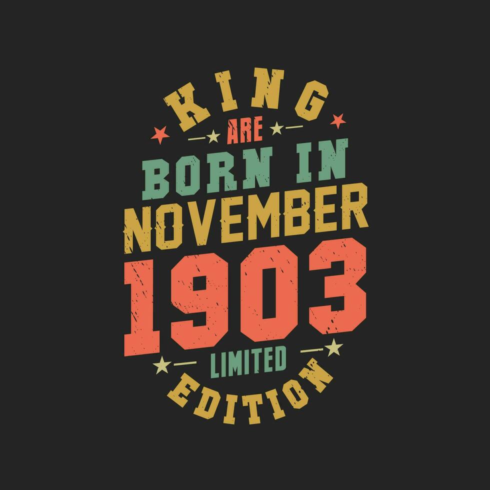 Roi sont née dans novembre 1903. Roi sont née dans novembre 1903 rétro ancien anniversaire vecteur