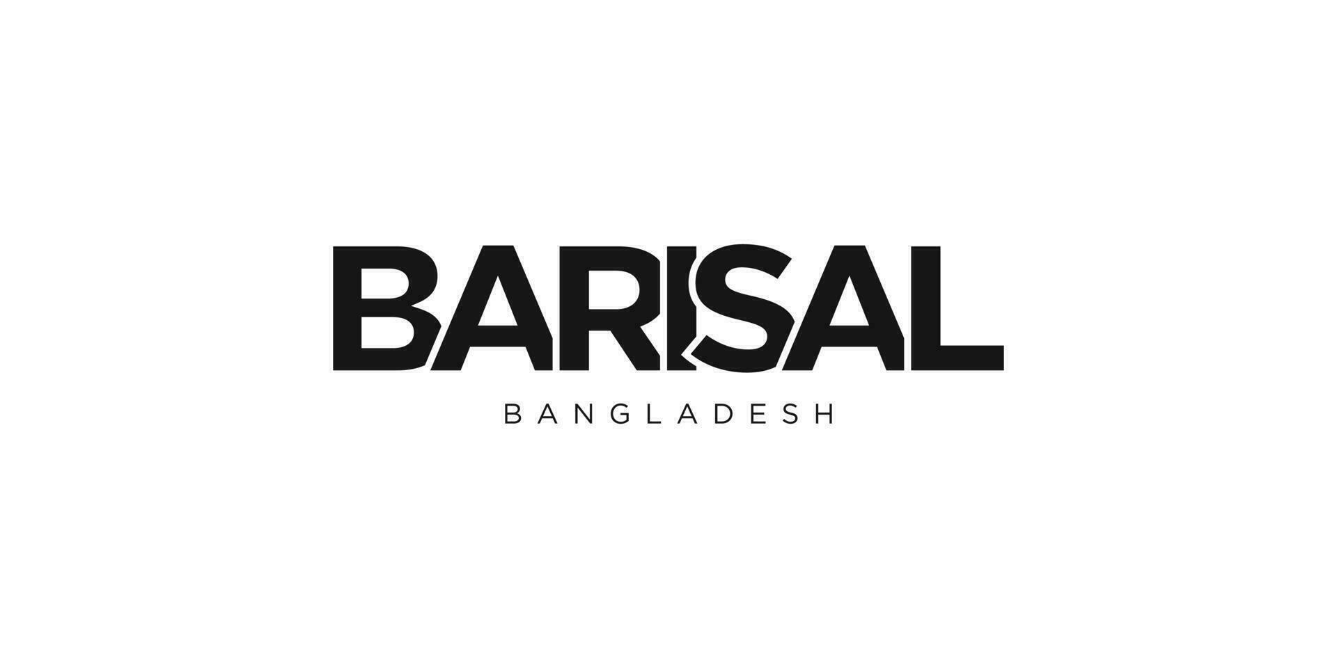 barisal dans le bangladesh emblème. le conception Caractéristiques une géométrique style, vecteur illustration avec audacieux typographie dans une moderne Police de caractère. le graphique slogan caractères.