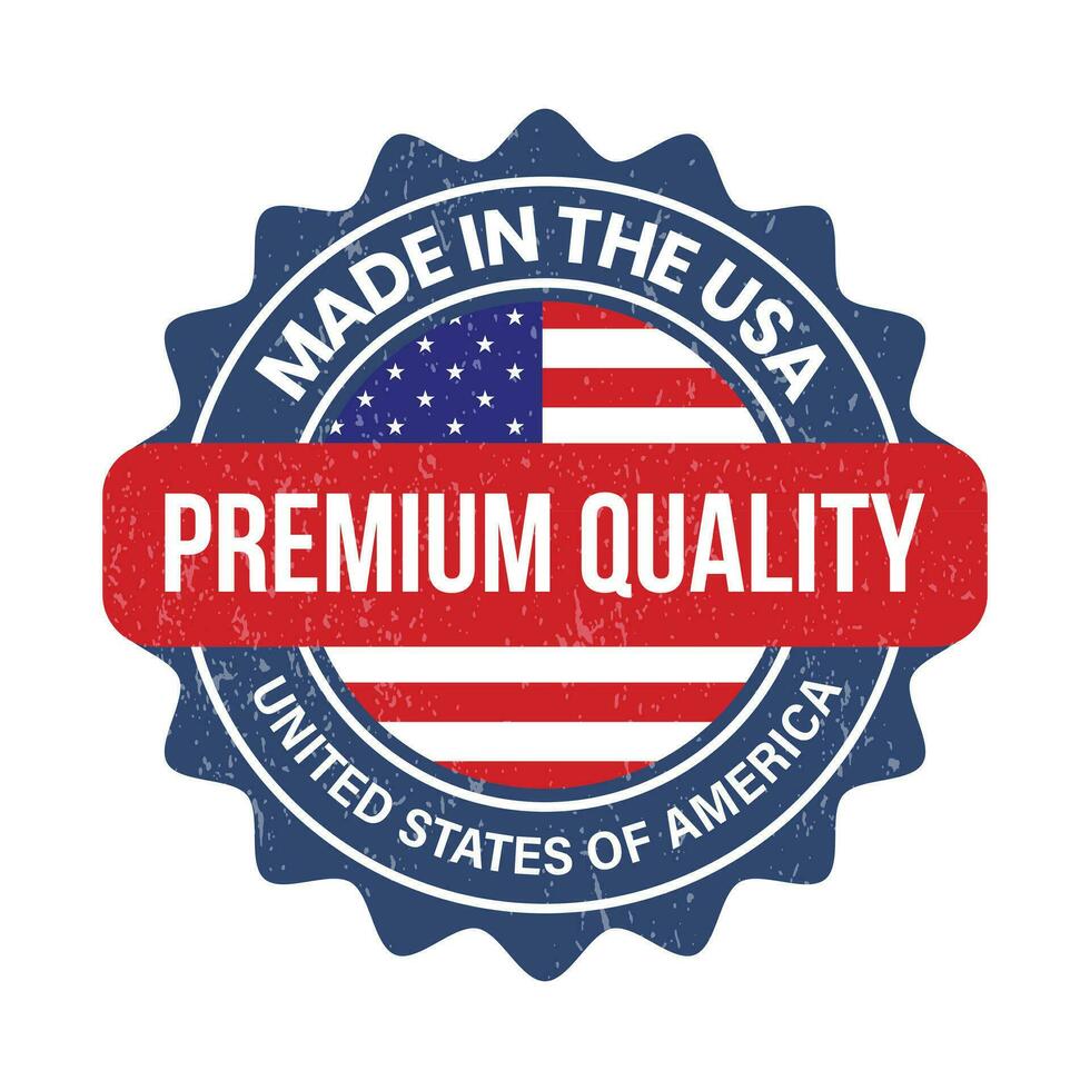 fabriqué dans Etats-Unis timbre, fabriqué dans le Etats-Unis étiqueter, prime qualité badge, original produit par uni États de Amérique, nationale drapeau vecteur, avec grunge texture vecteur illustration