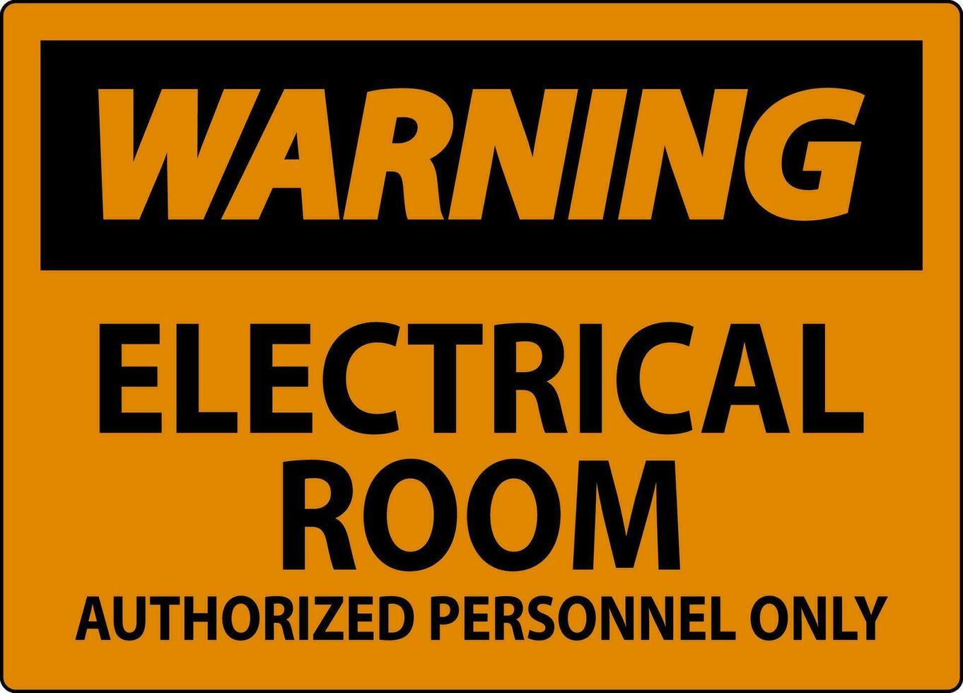 avertissement signe électrique pièce - autorisé personnel seulement vecteur