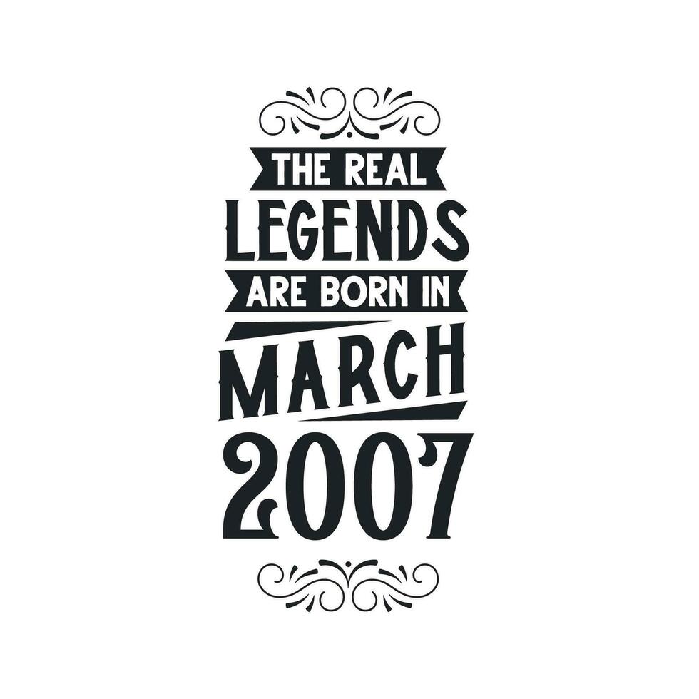 née dans Mars 2007 rétro ancien anniversaire, réel Légende sont née dans Mars 2007 vecteur