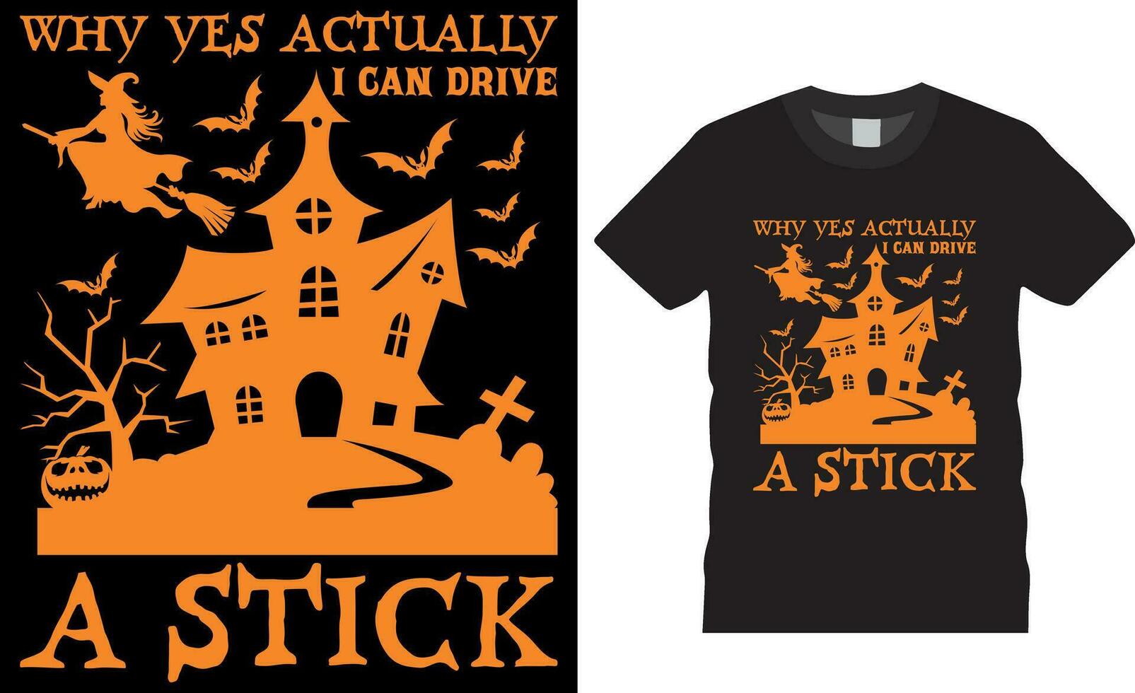 Pourquoi Oui réellement je pouvez conduire une bâton, Halloween vecteur graphique T-shirt conception