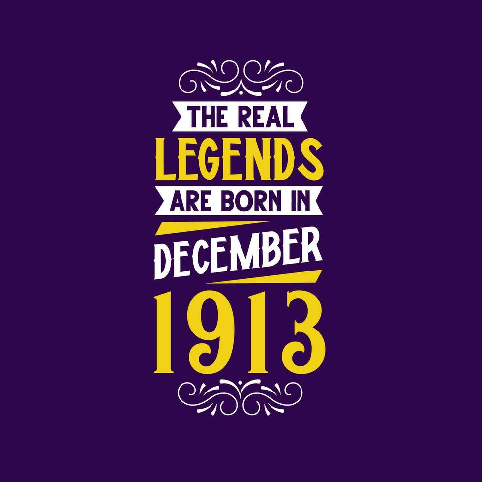 le réel Légende sont née dans décembre 1913. née dans décembre 1913 rétro ancien anniversaire vecteur