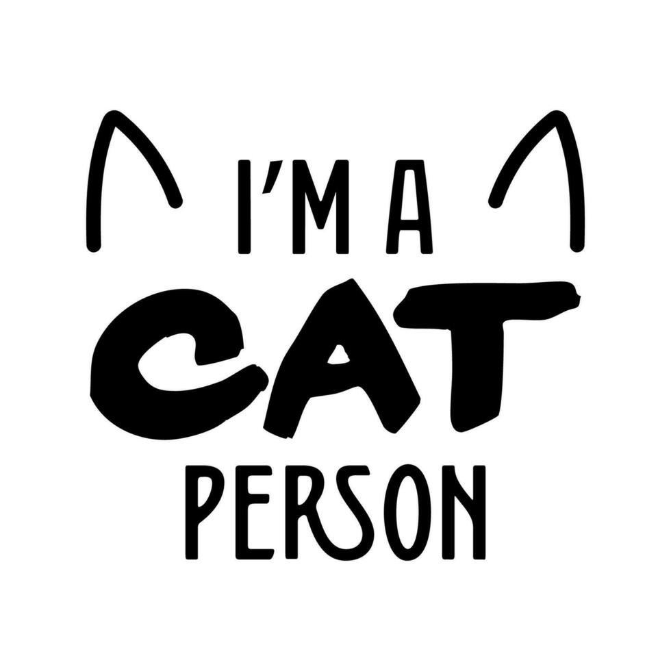 je suis une chat personne. marrant conception pour chaton les amoureux. vecteur