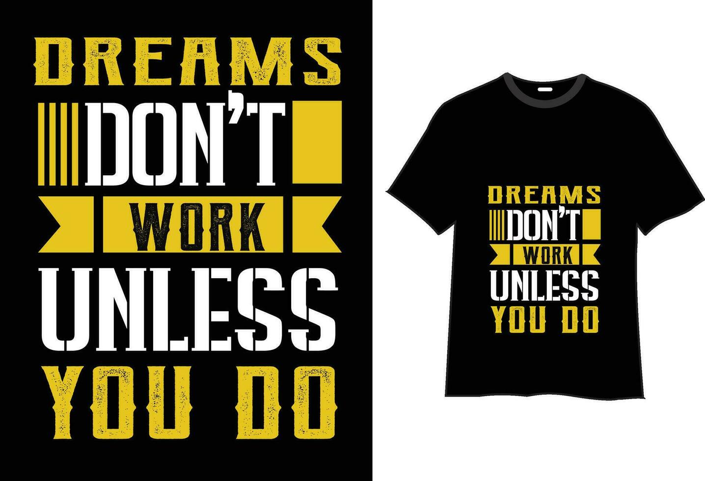 rêves ne le fais pas travail à moins que vous faire typographie t -chemise conception vecteur