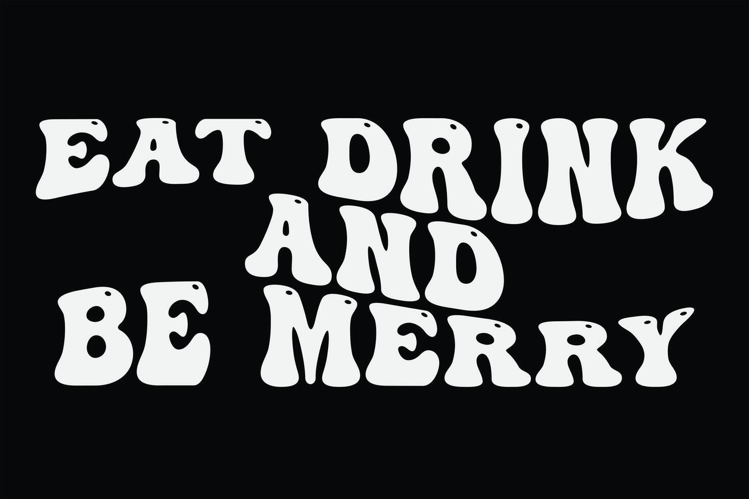 manger boisson et être joyeux marrant sensationnel ondulé Noël T-shirt conception vecteur