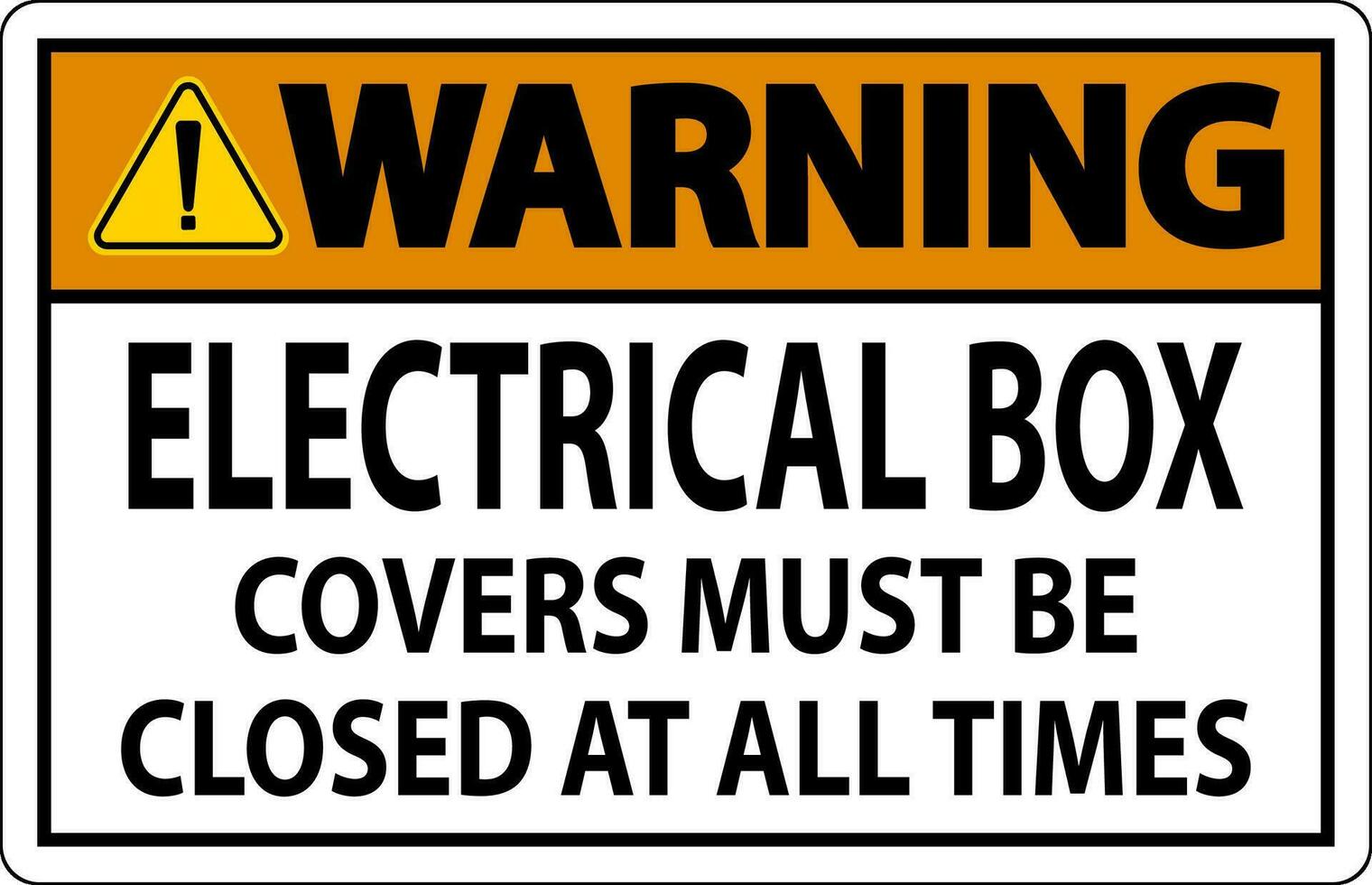 avertissement signe électrique boîte couvertures doit être fermé à tout fois vecteur