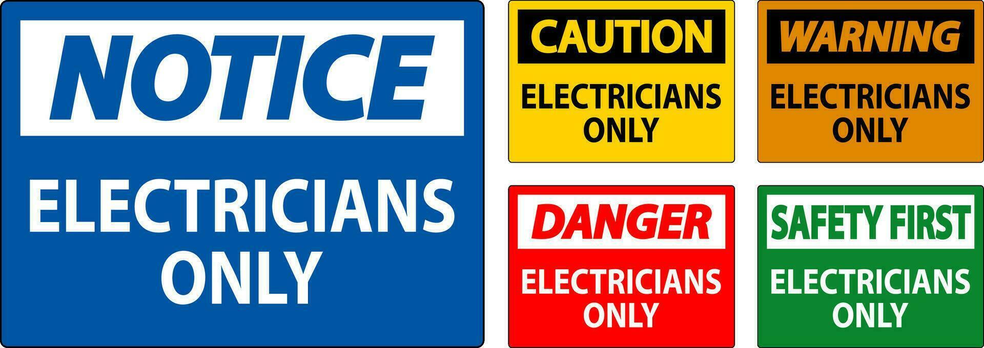 danger signe électriciens seulement vecteur