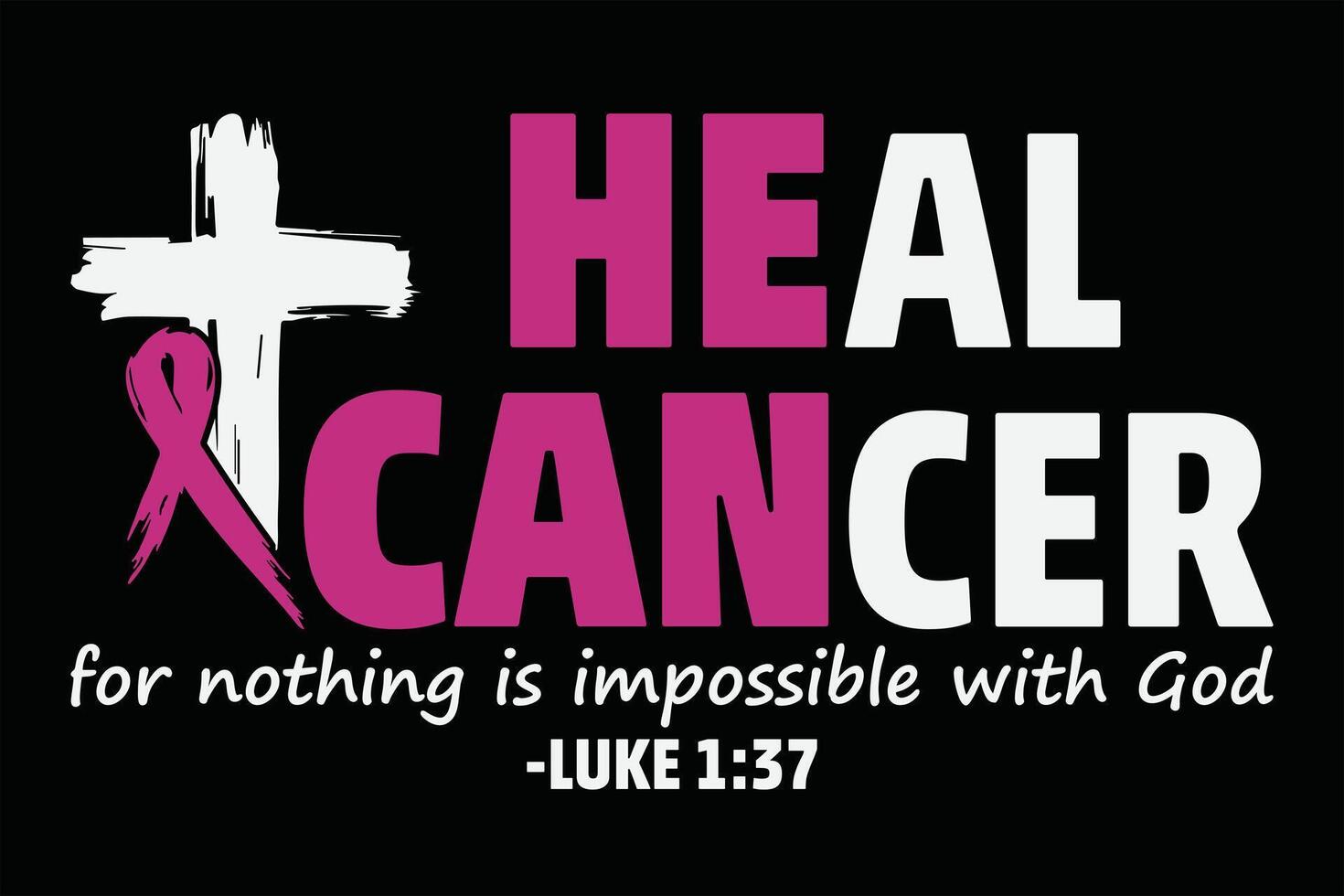 guérir cancer pour rien est important avec Dieu luc 1,37 mignonne Sein cancer conscience T-shirt conception vecteur
