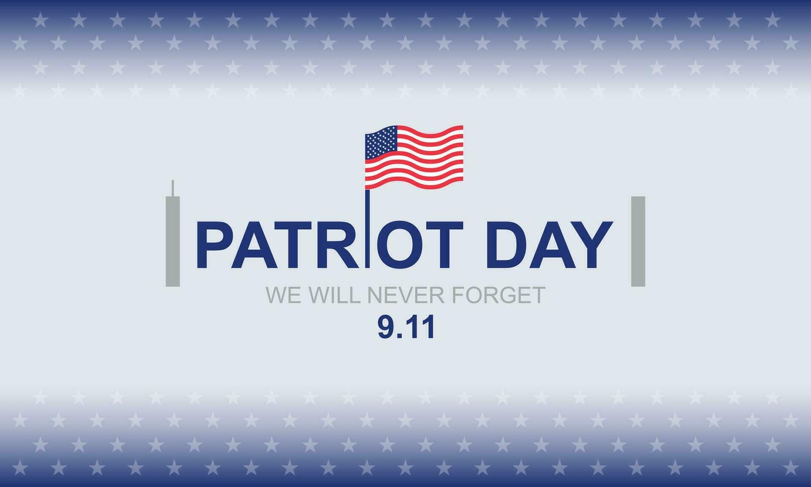 Etats-Unis patriote journée affiche modèle. patriote jour, septembre 11, nous volonté jamais oublier. américain drapeau, vecteur illustration sur Contexte