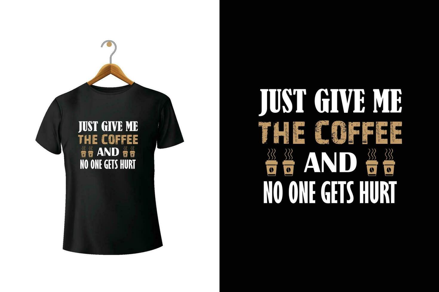 juste donner moi le café et non un obtient blesser vecteur T-shirt conception