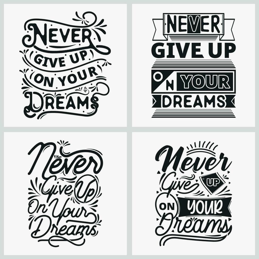 jamais donner en haut sur votre rêves citations t chemise conception, motivation typographie citations pour T-shirt dessins vecteur