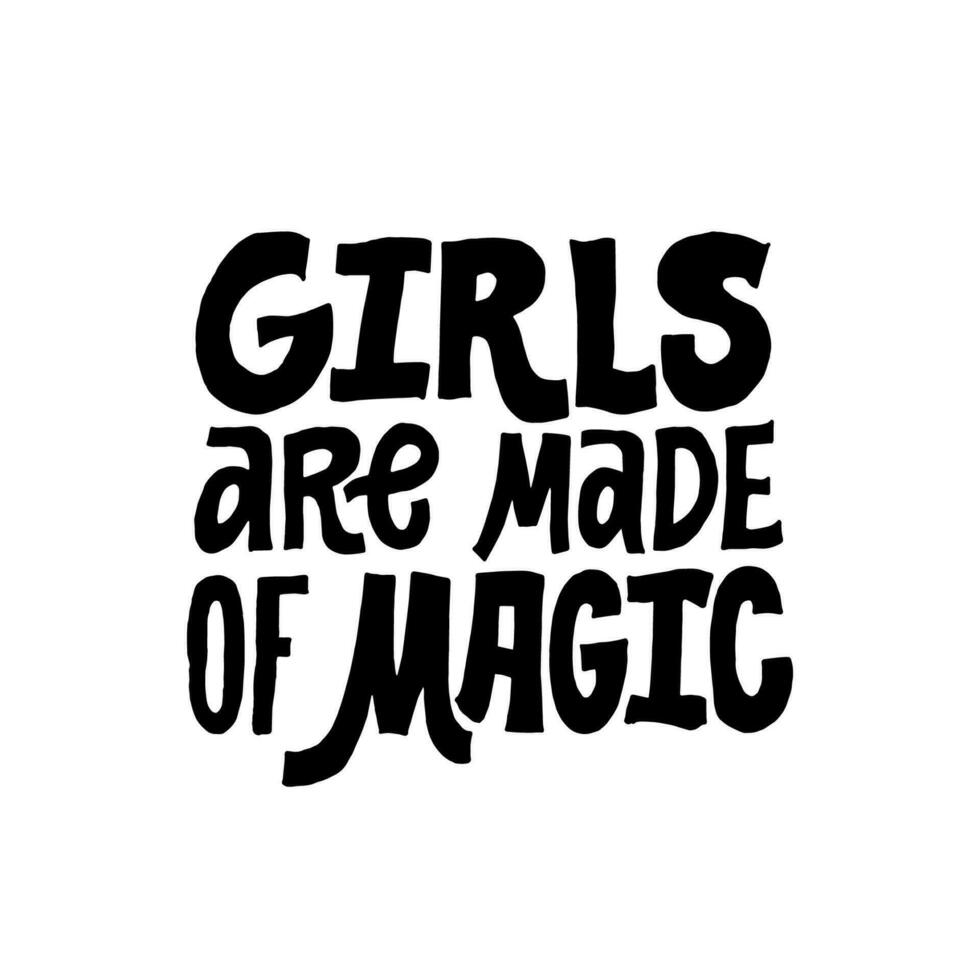 les filles sont fabriqué de la magie. inspirant girly citation pour affiches, mur art, papier conception. main écrit noir et blanc typographie. vecteur