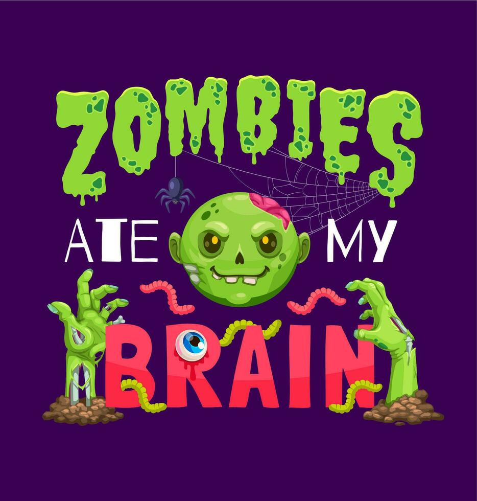 Halloween citation, zombi a mangé mon cerveau pour vacances vecteur