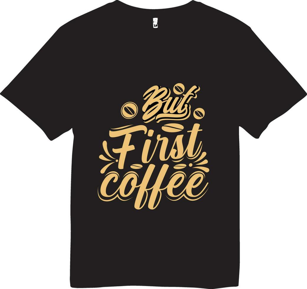 élever votre les matins avec notre café typographie T-shirt. ouvré pour café les amoureux, cette doux, élégant tee se vante une frappant conception cette capture le essence de votre du quotidien brasser. vecteur