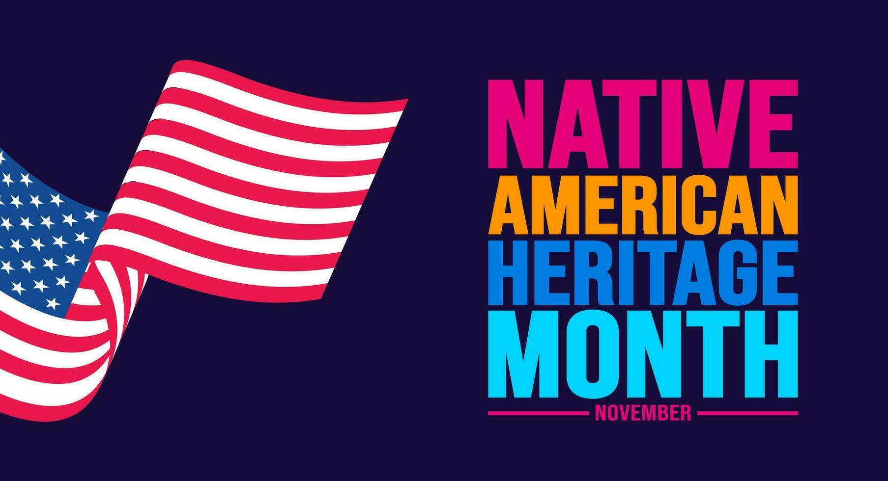 novembre est originaire de américain patrimoine mois coloré Contexte modèle avec Etats-Unis drapeau. américain Indien culture célébrer annuel dans uni États. utilisation à bannière, placard, carte, affiche conception modèle. vecteur