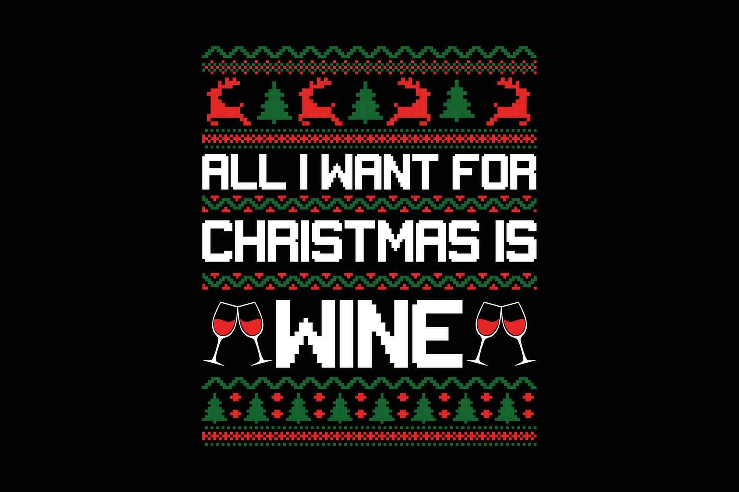 tout je vouloir pour Noël est du vin laid chandail conception vecteur