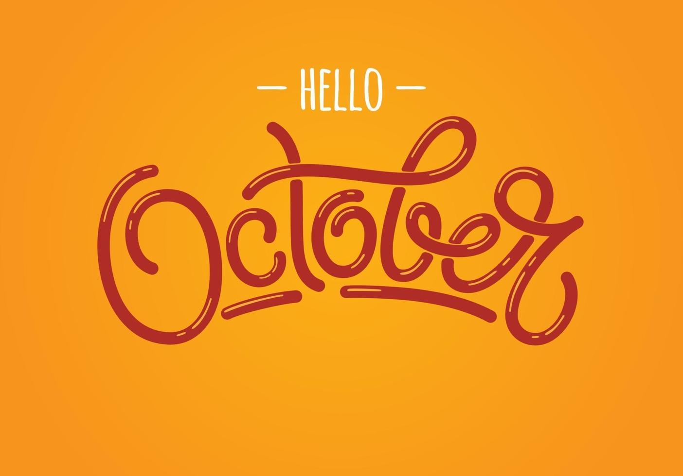 lettrage dessiné à la main bonjour octobre isolé sur fond orange. vecteur