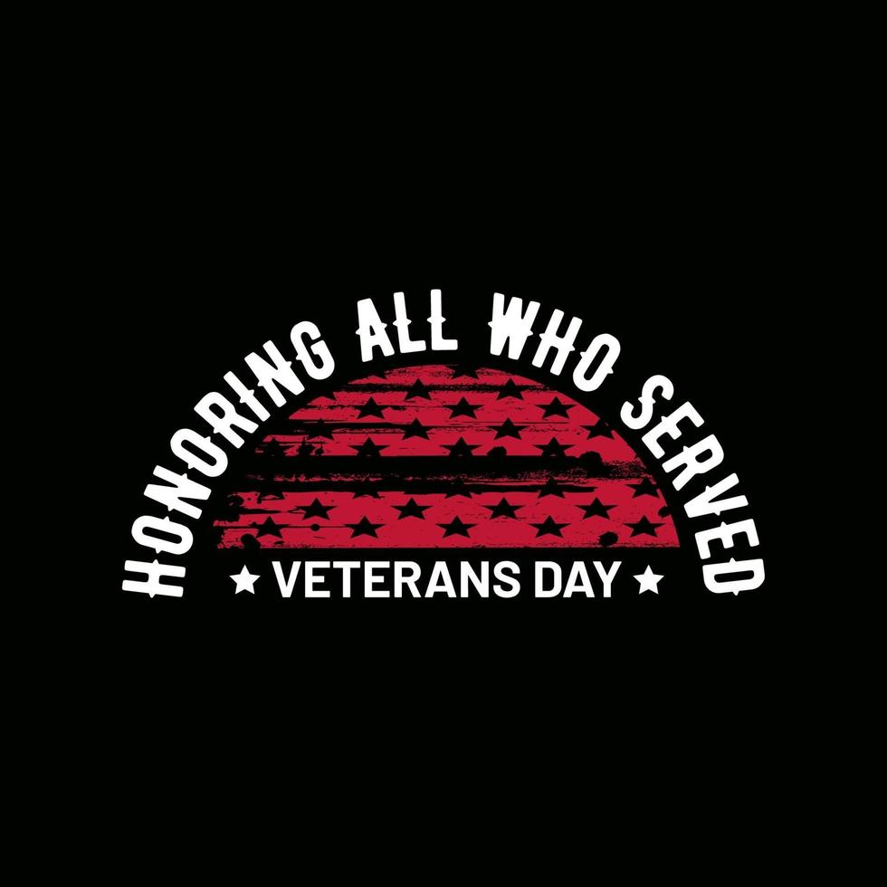 t-shirt de l'armée vétéran honorant tous ceux qui ont servi la conception vectorielle vecteur
