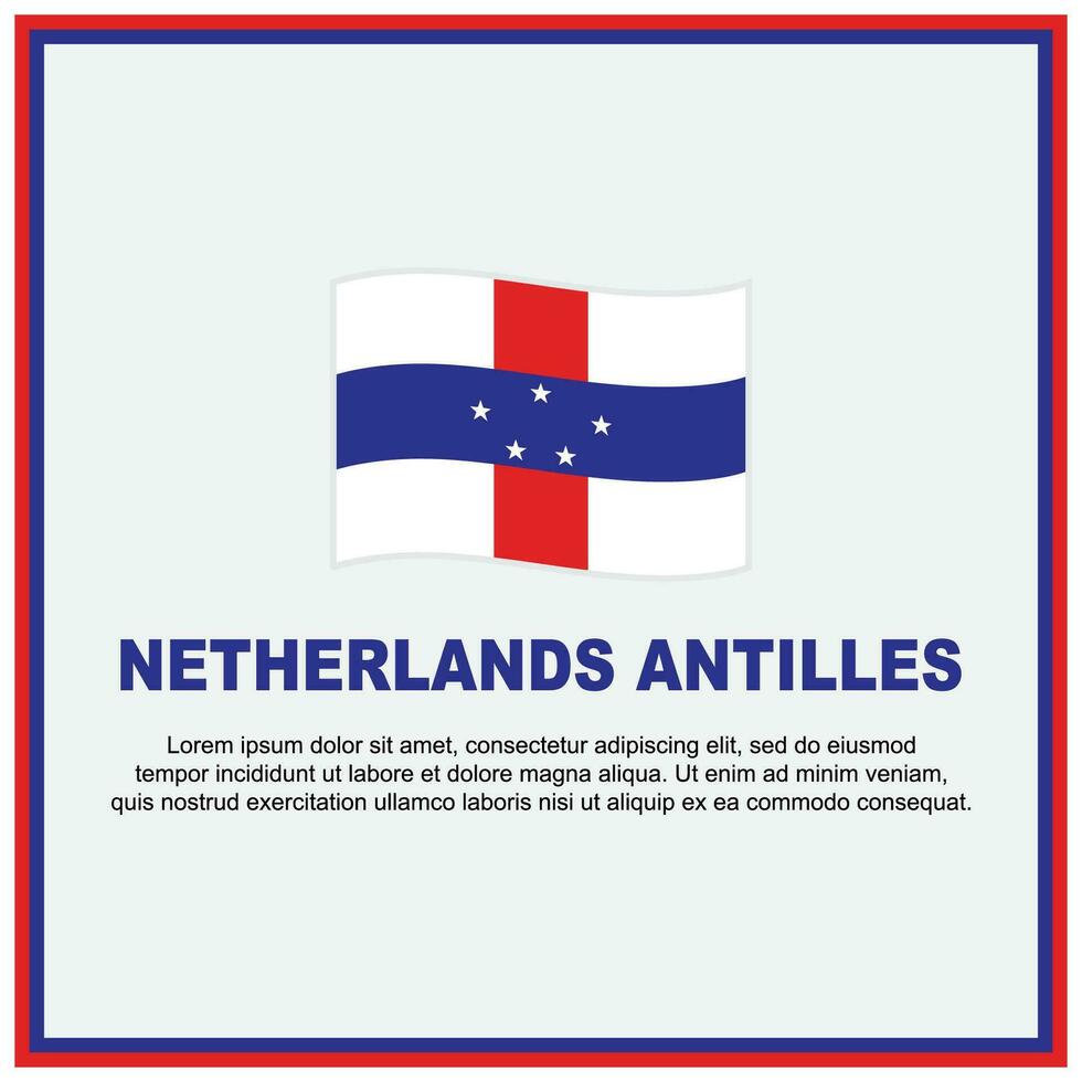 Pays-Bas antilles drapeau Contexte conception modèle. Pays-Bas antilles indépendance journée bannière social médias poste. bannière vecteur