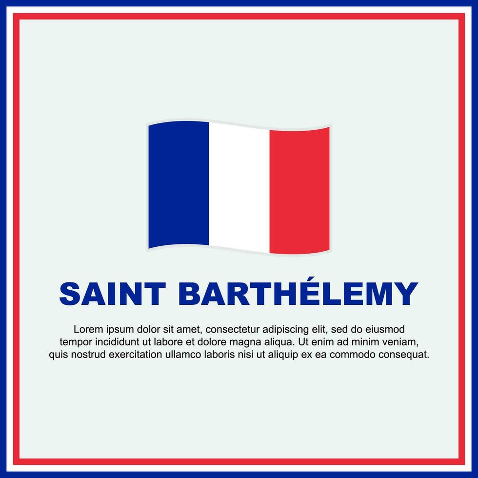 Saint barthélémy drapeau Contexte conception modèle. Saint barthélémy indépendance journée bannière social médias poste. bannière vecteur