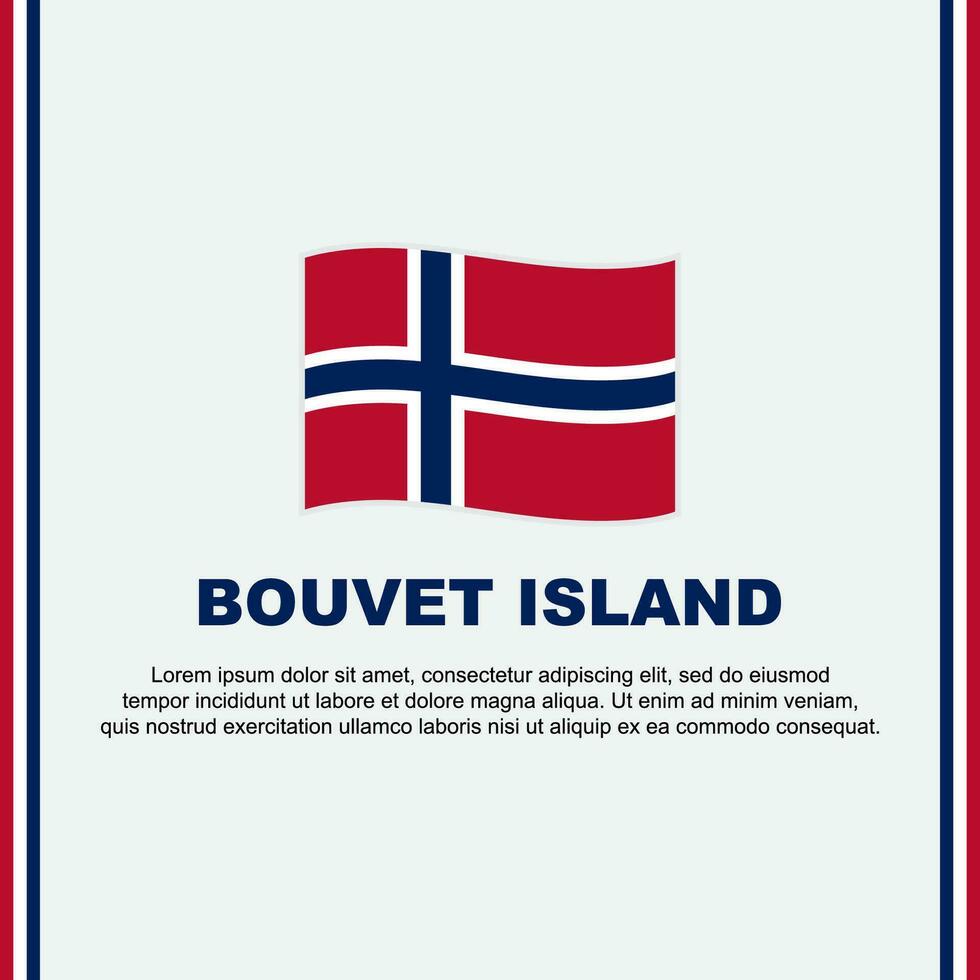 bouvet île drapeau Contexte conception modèle. bouvet île indépendance journée bannière social médias poste. bouvet île dessin animé vecteur