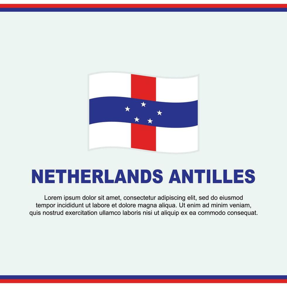Pays-Bas antilles drapeau Contexte conception modèle. Pays-Bas antilles indépendance journée bannière social médias poste. conception vecteur