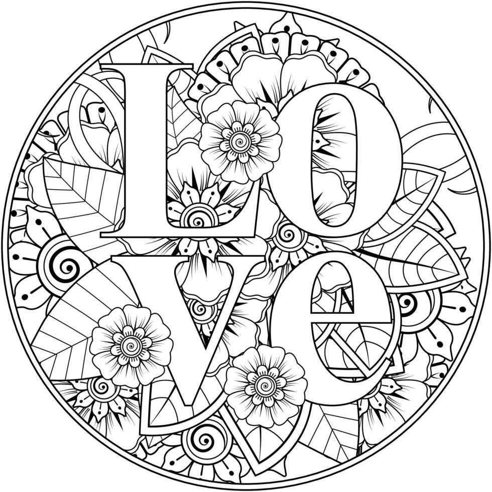 mots d'amour avec des fleurs de mehndi pour l'ornement de griffonnage de page de livre de coloriage vecteur