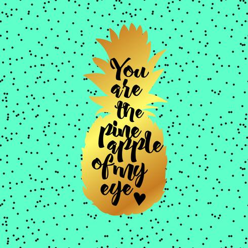 Vous êtes l’ananas de My Eye Poster. vecteur