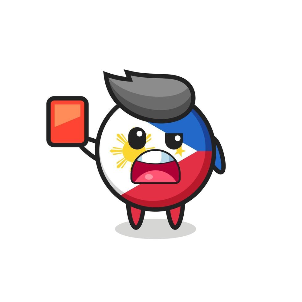 insigne du drapeau philippin mascotte mignonne comme arbitre donnant un carton rouge vecteur